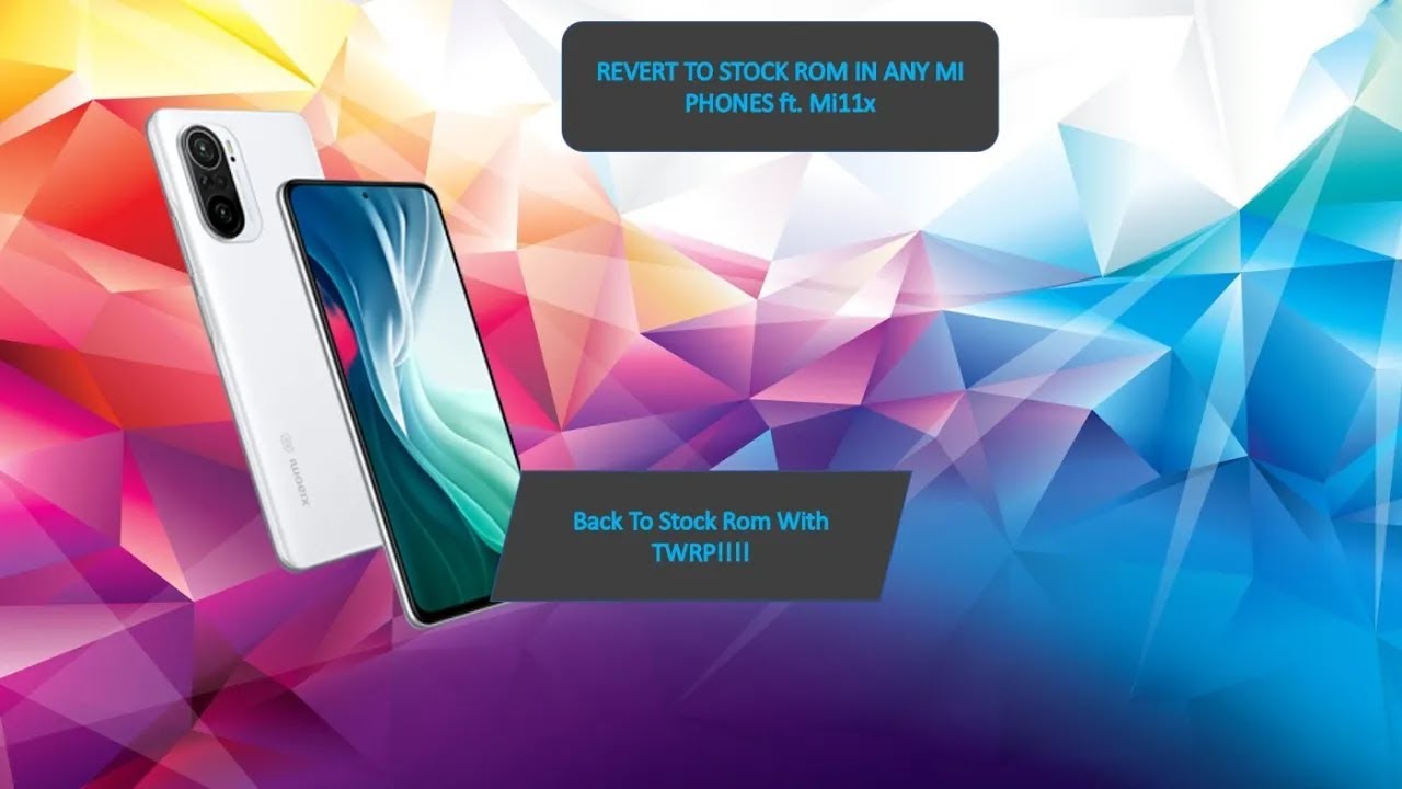 How to Revert to Stock Rom in mi 11x | Latest Method 2023 | Works From all Roms