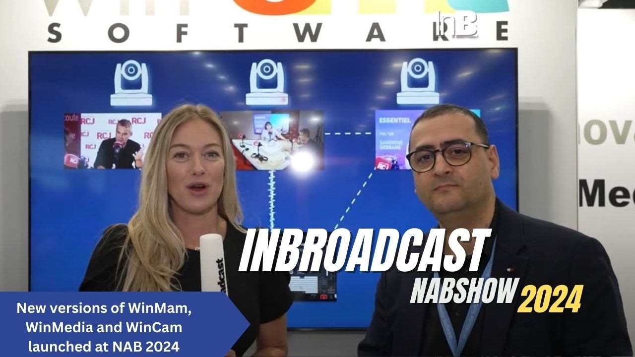 New versions of WinMam, WinMedia and WinCam launched at NAB 2024!