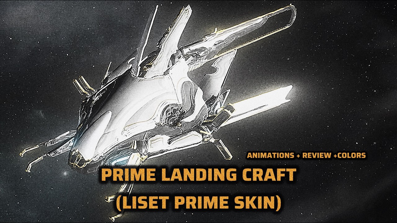 Warframe - Landing Craft PRIME Review (Liset Prime Skin) (Animations) (Fashion Frame)