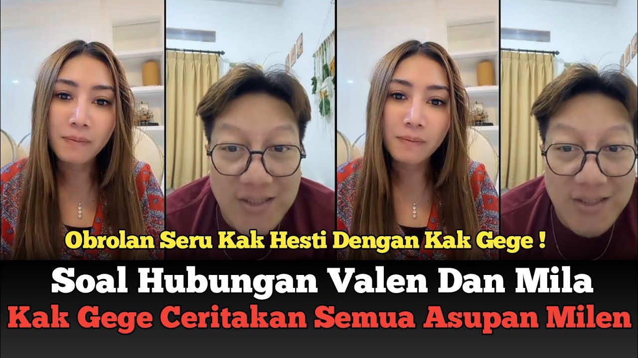 Bincang Bincang Seru Kak Hesti Dengan Kak Gege Tentang Hubungan Milen Tentunya !