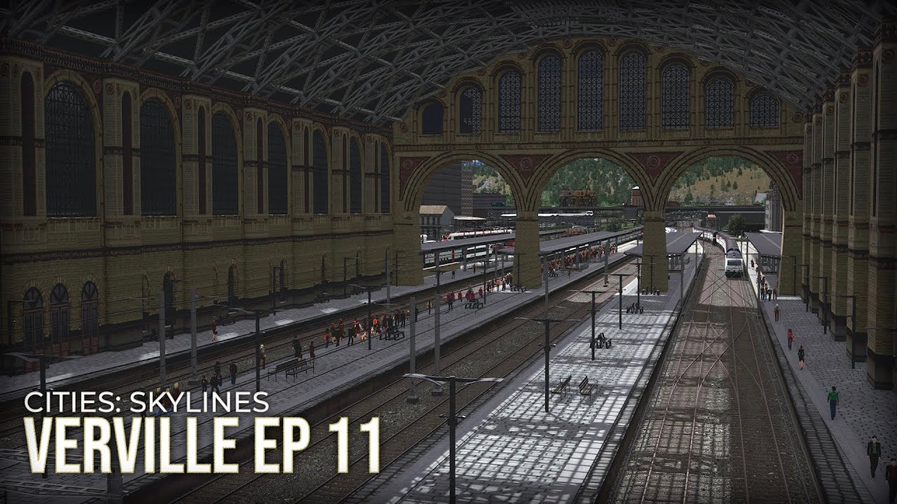 Central Station of Verville Part 1! Cities: Skylines // Verville EP 11.0