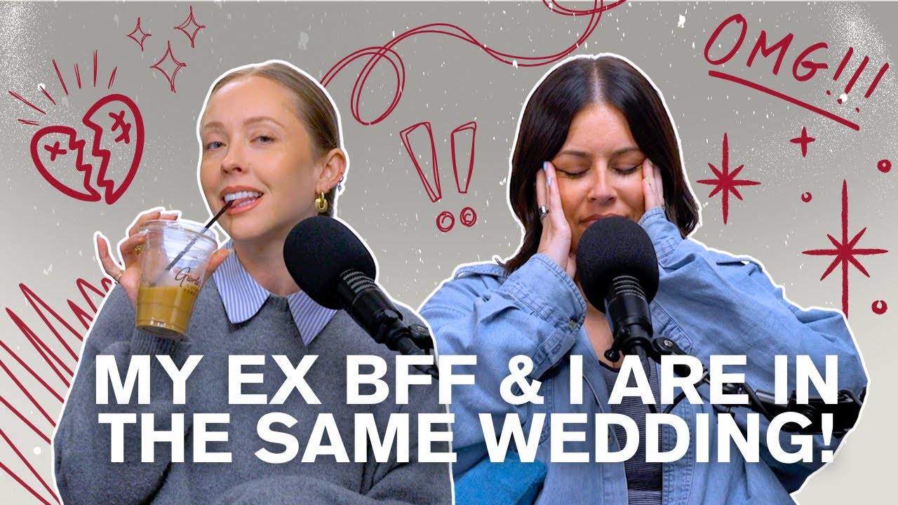 Help! My Ex BFF & I Are Bridesmaids IN THE SAME WEDDING! | Episode 364