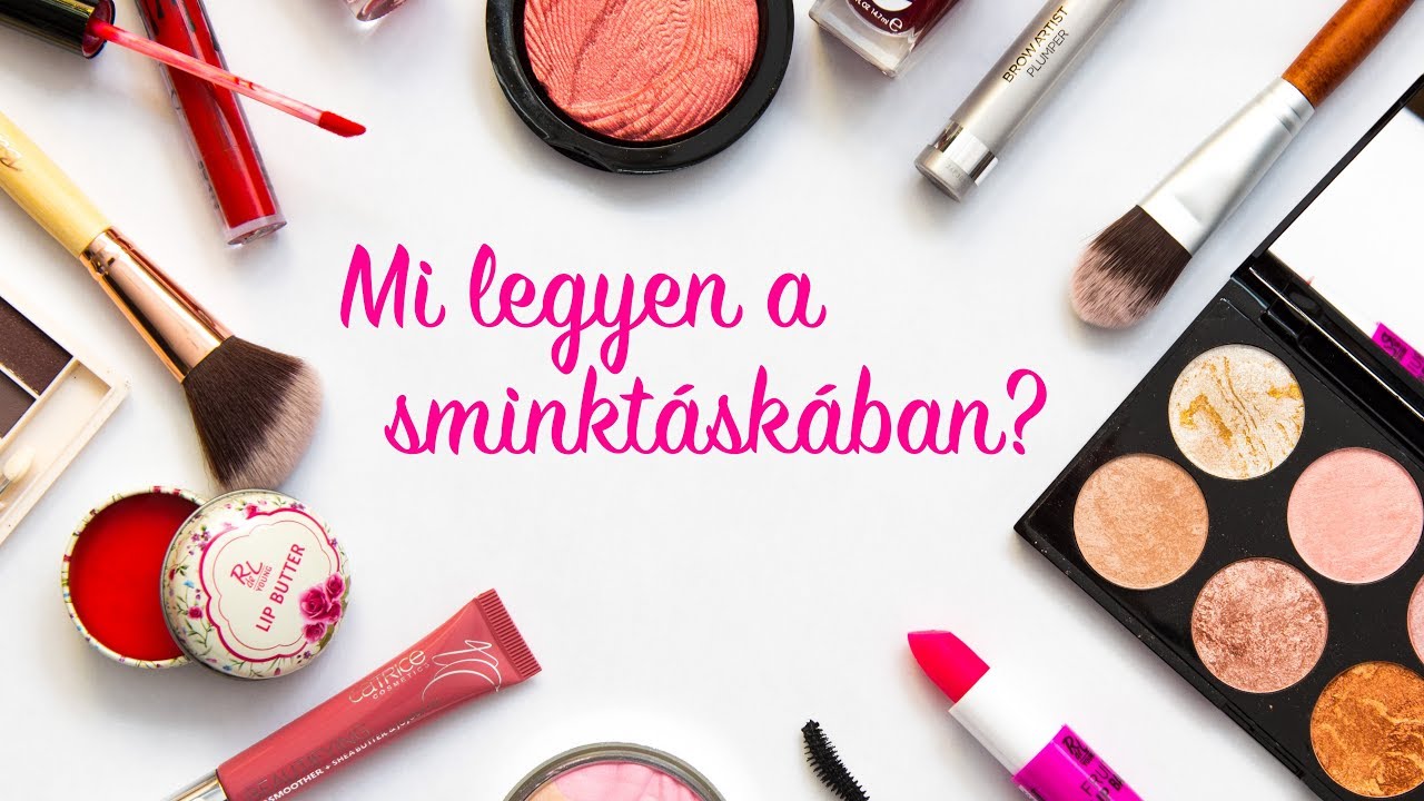Lilu szépségnaplója | Mi legyen a sminktáskában?