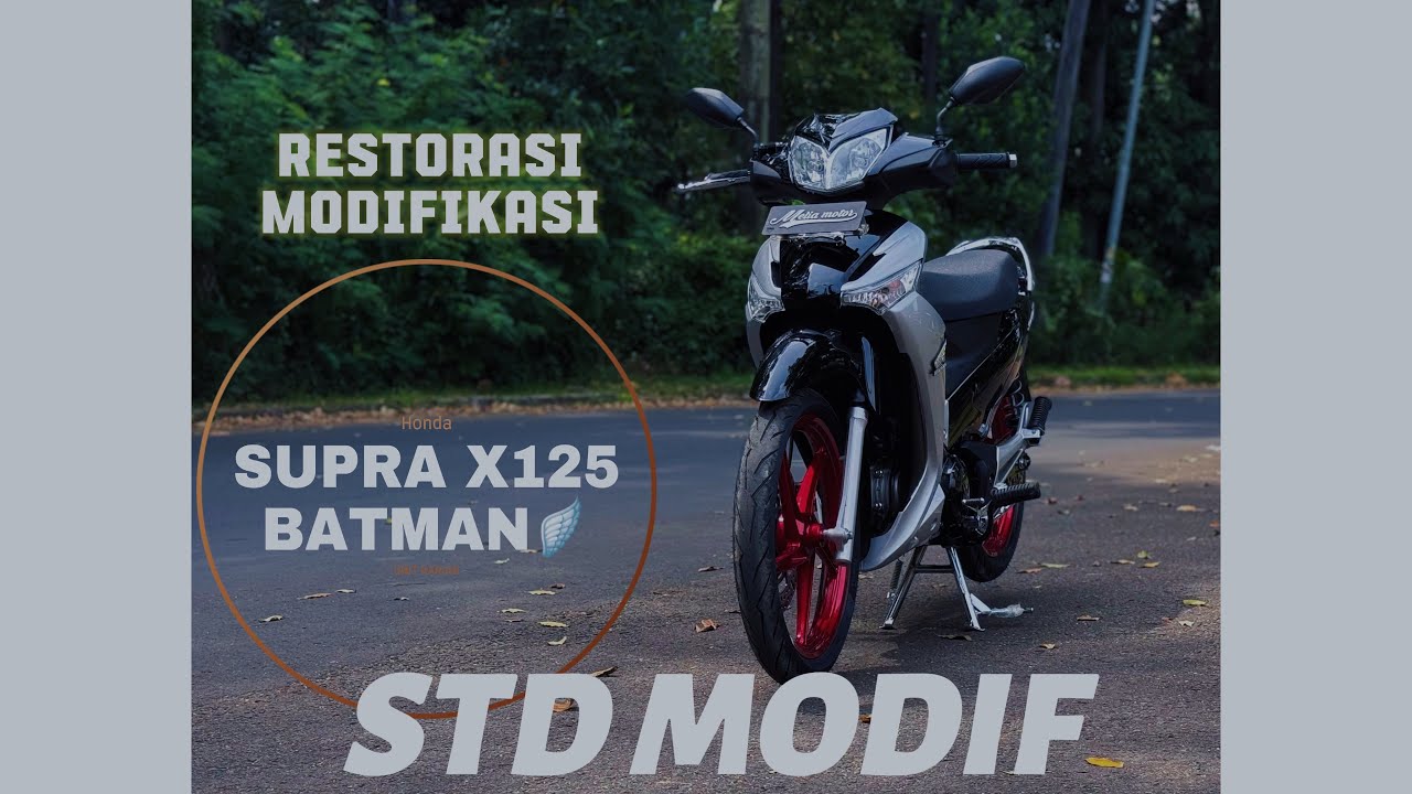 RESTORASI SUPRA X125 BATMAN STD MODIF