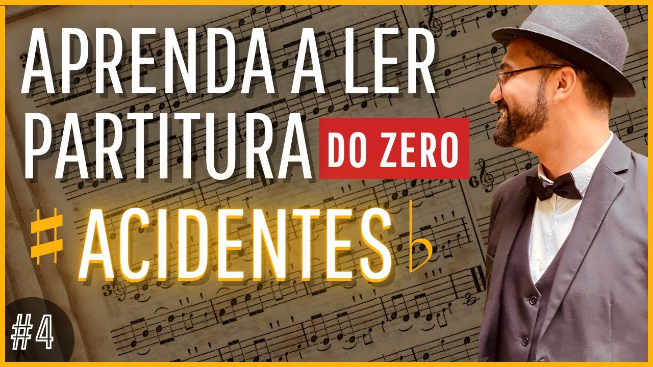 04 - Sustenido, Bemol, Bequadro: Conheça os Acidentes Musicais