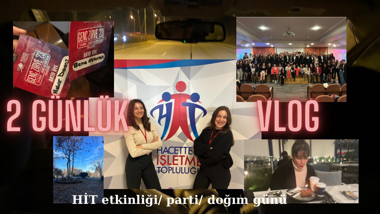 VLOG | Hacettepe işletme topluluğu etkinliği, parti, kutlamalar🌻🌞