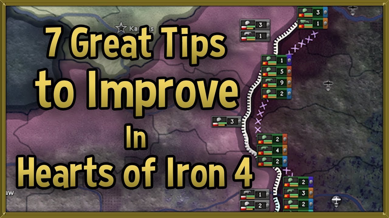 7 Great Tips to Improve at Hearts of Iron 4 - 2018 Tips & Tricks Strategy Guide