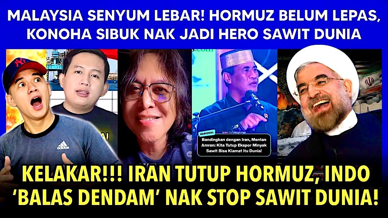 KELAKAR‼️IRAN TUTUP HORMUZ, INDONESIA TERUS &lsquo;BALAS DENDAM&rsquo; NAK STOP SAWIT DUNIA! #selathormuz 