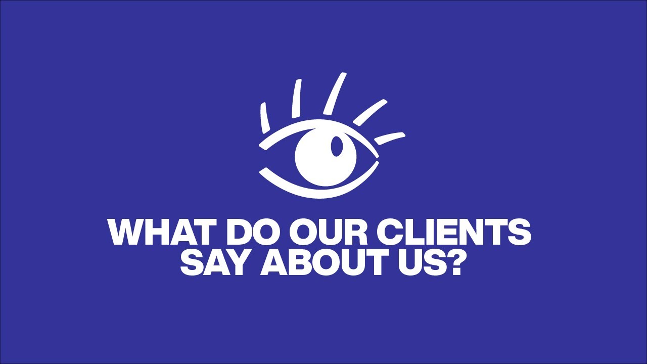 What Do Our Clients Say About Us?