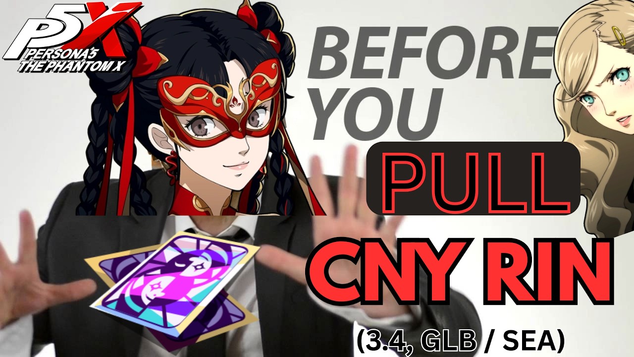 Is CNY/Firecracker Rin Worth Pulling? [P5X 3.4, GLB/SEA]