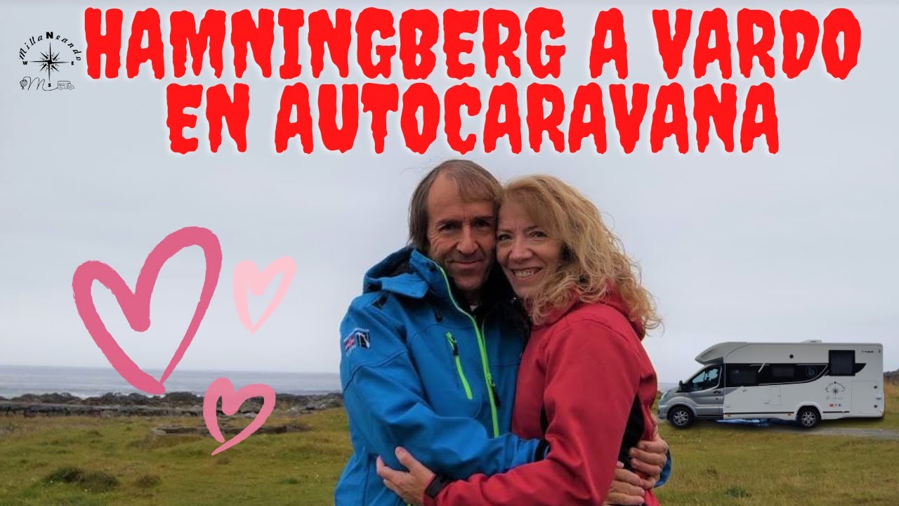🇳🇴 #30 HAMNINGBERG A VARDO | NORUEGA EN AUTOCARAVANA by MILLANEANDO 🚐