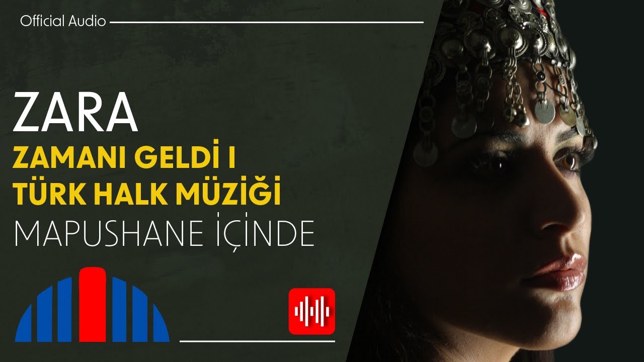 Zara - Mapushane İ&ccedil;inde (Official Audio)