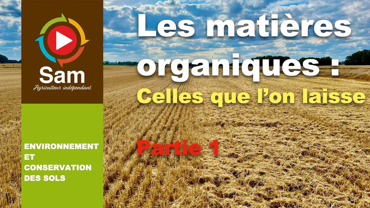 Les matières organiques : Celles que l'on laisse. Partie 1