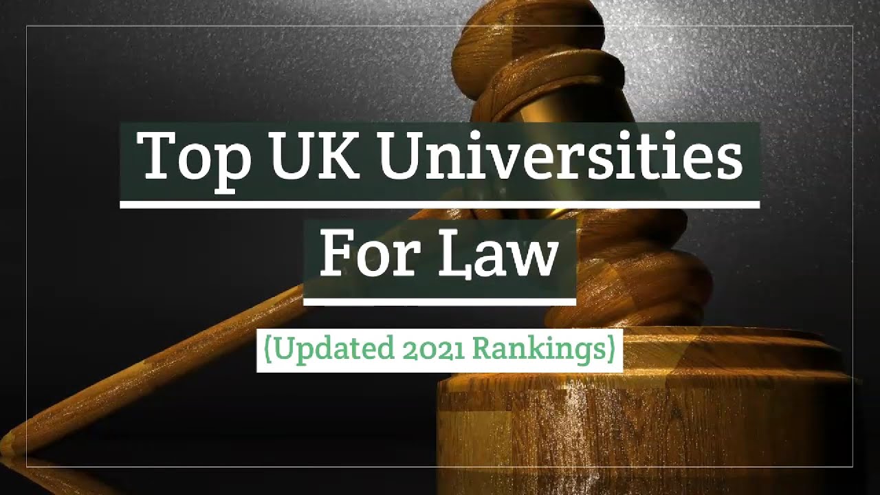 Top UK Universities for Law (2021 Rankings)