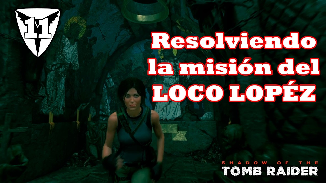 #ShadowOfTheTombRaider 🧩 | El misterio del loco Andrés López… ¿nos llevará a la Caja? | #Cap11