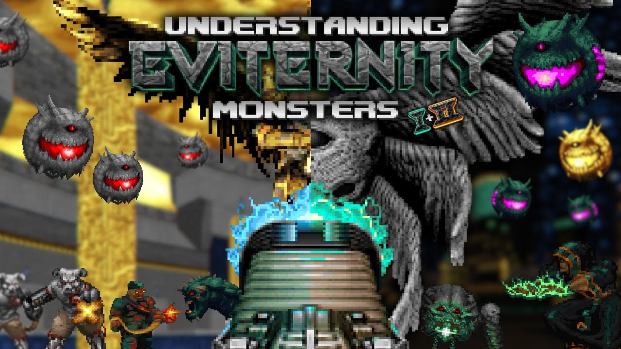 Understanding Eviternity Monsters (Doom II)