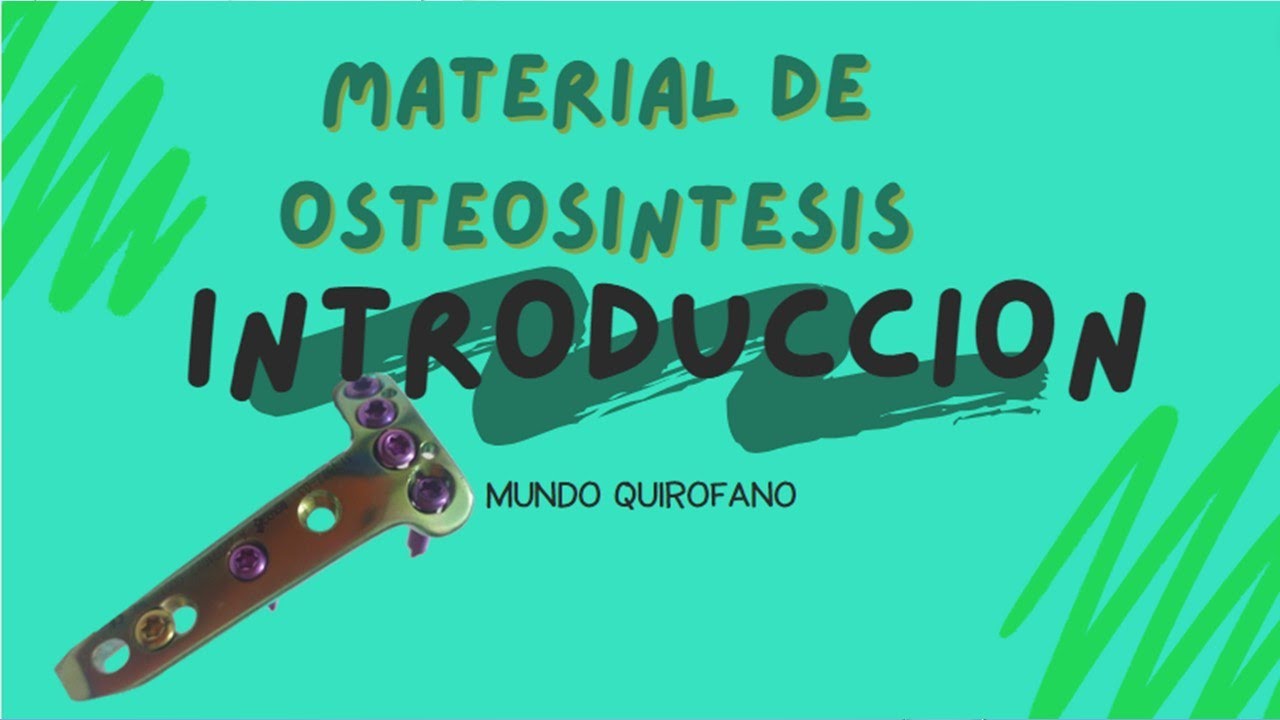 ✅❌Osteos&iacute;ntesis: Fundamentos y Aplicaciones en la Reparaci&oacute;n de Huesos✅