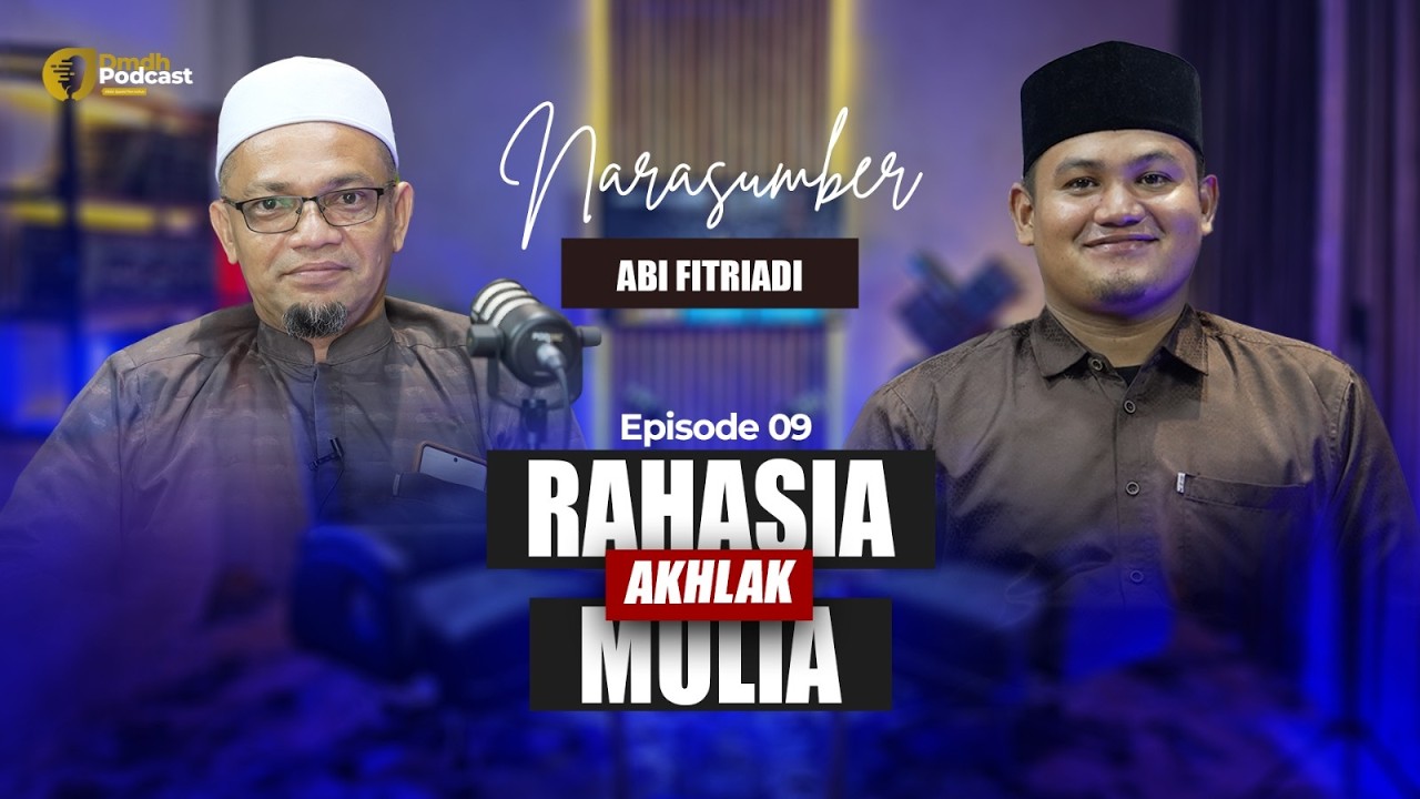 Rajin Ibadah, Tapi Akhlak Belum Berubah? Ini Penyebabnya! - Eps 9