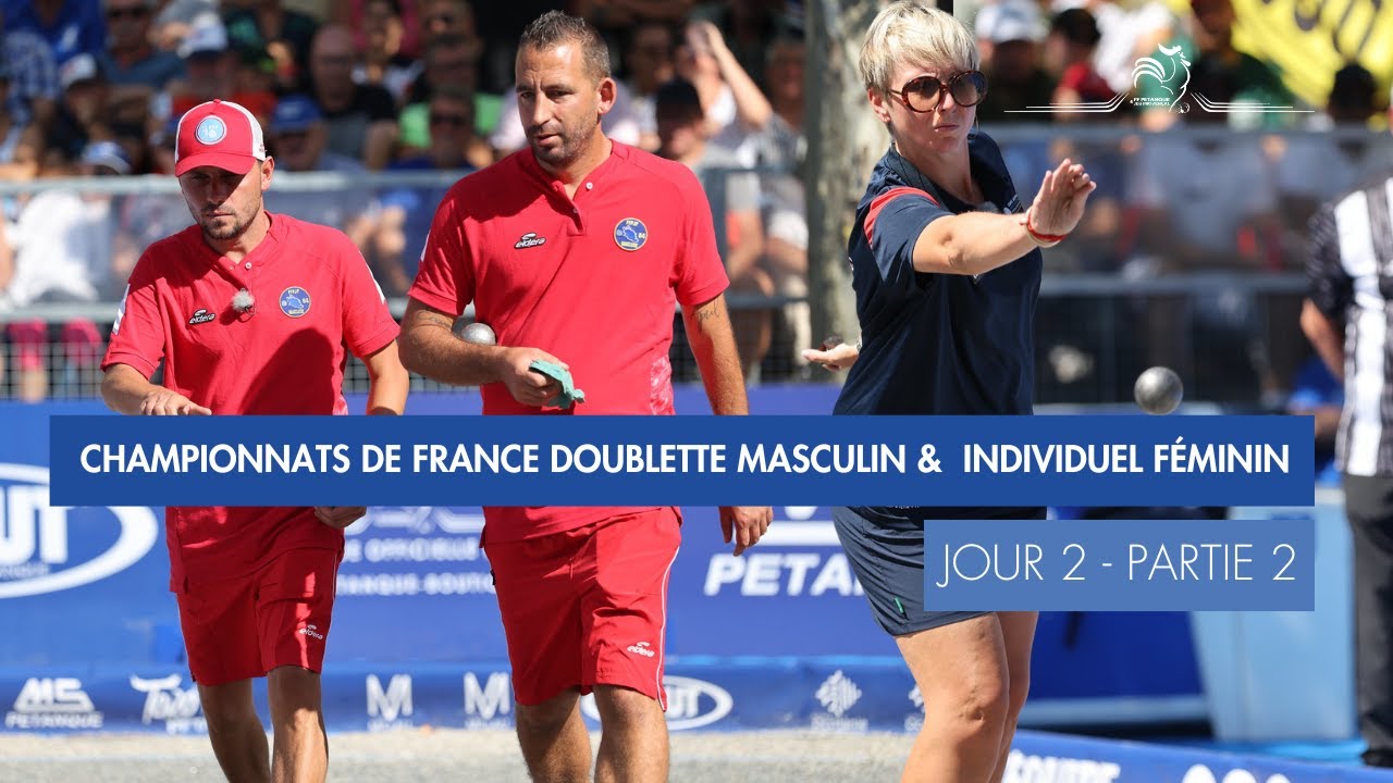 CHAMPIONNATS DE FRANCE DOUBLETTE MASCULIN & INDIVIDUEL FEMININ - LES FINALES