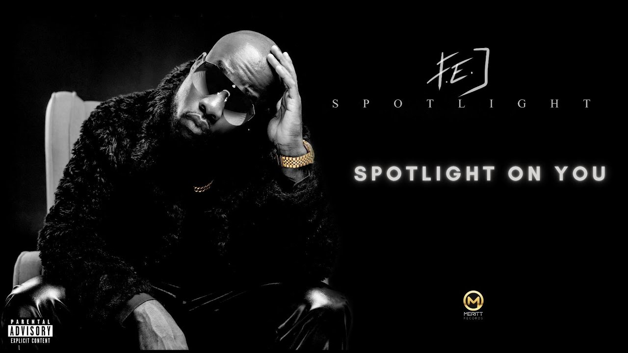 F.E.J - SPOTLIGHT ON YOU (Official Audio)