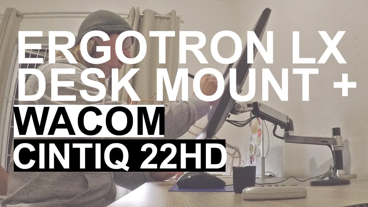 Ergotron LX Desk Mount + Wacom Cintiq 22HD Unboxing, Setup & Review
