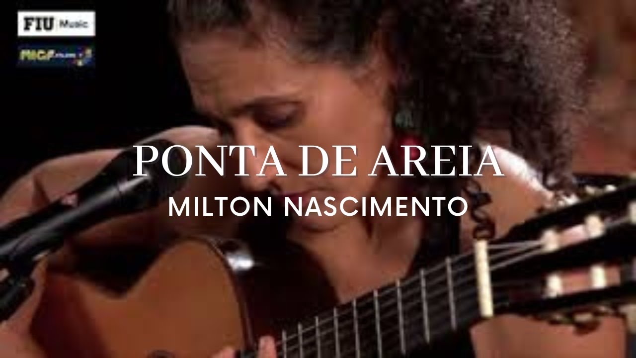 Ponta de areia - Milton Nascimento & Badi Assad
