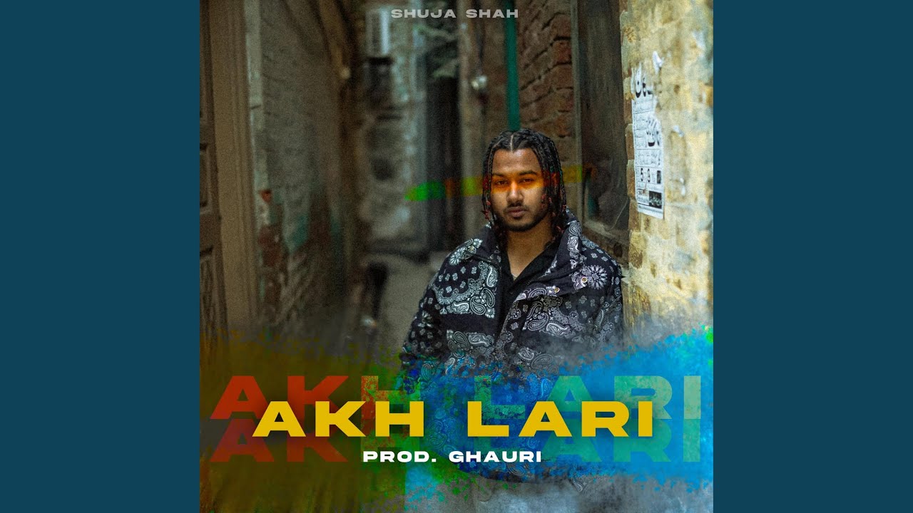 Akh Lari (feat. GHAURI)