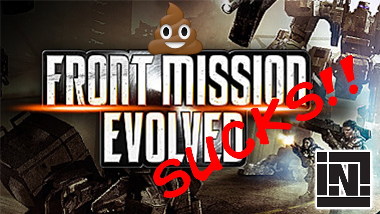Grab'IN Game: Front Mission Evolved SUCKS!!!