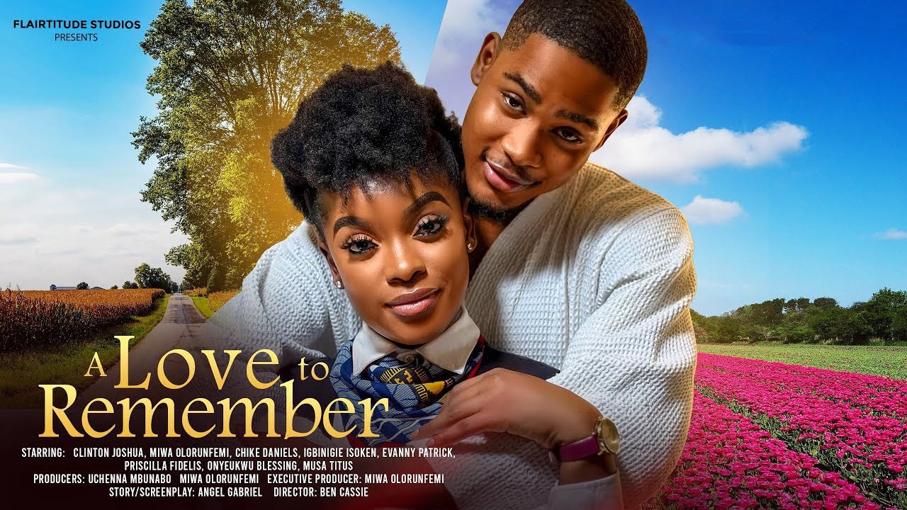 A LOVE TO REMEMBER - CLINTON JOSHUA, MIWA OLORUNFEMI, CHIKE DANIELS latest 2024 nigerian movies