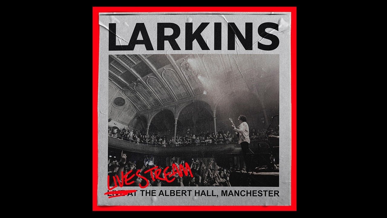 Larkins - Live at the Albert Hall, Manchester
