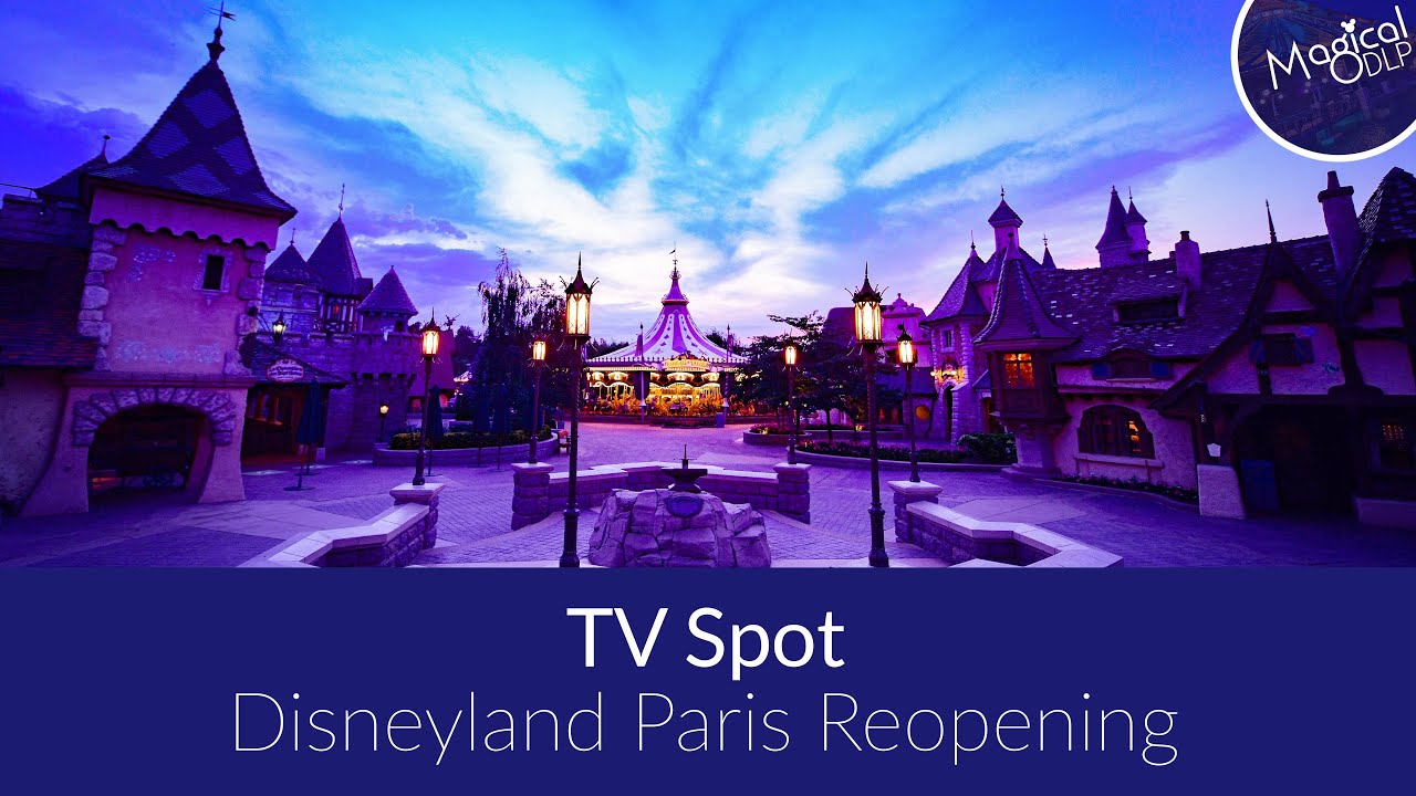 Disneyland Paris Reopening - TV Spot