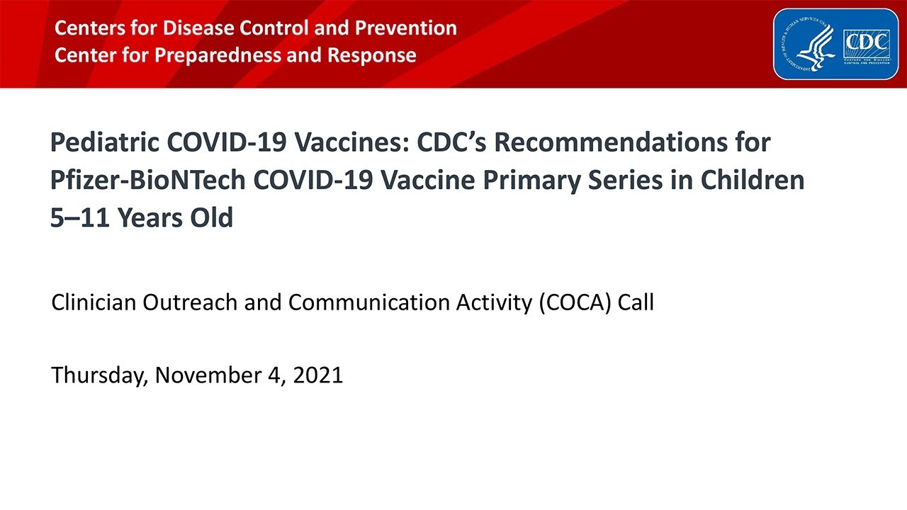 CDC&rsquo;s Recommendations for Pfizer-BioNTech COVID-19 Vaccine Children 5&ndash;11