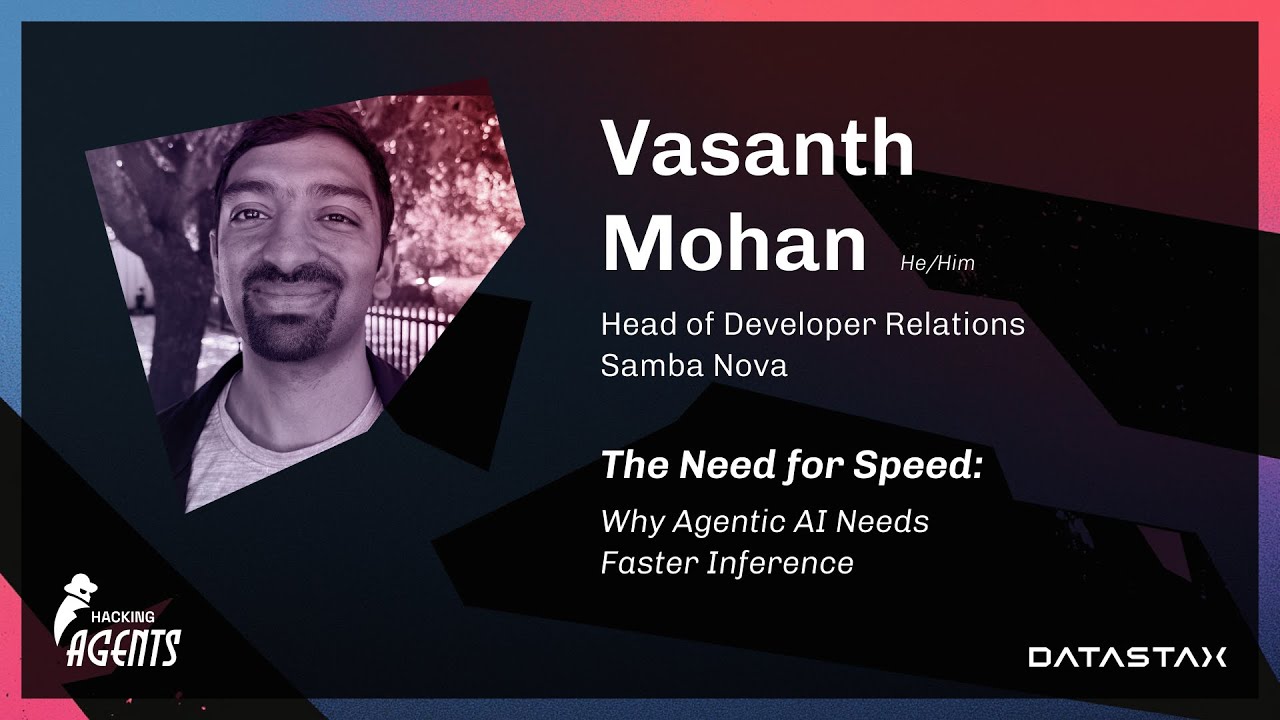 Why Agentic AI Needs Faster Inference | Vasanth Mohan, SambaNova