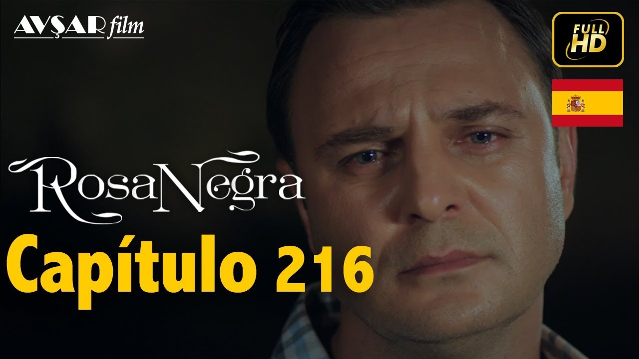 Rosa Negra - Capítulo 216 (HD) En Español