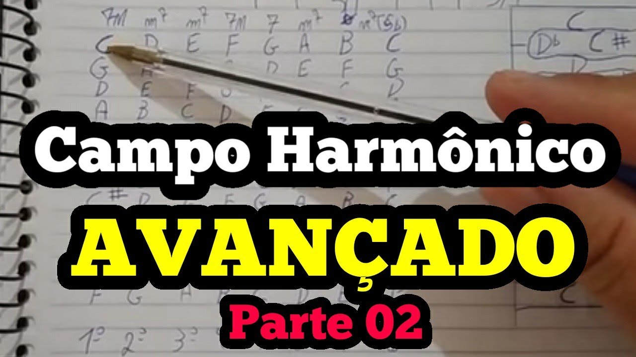 Campo Harmônico Avançado e Descomplicado Parte 02
