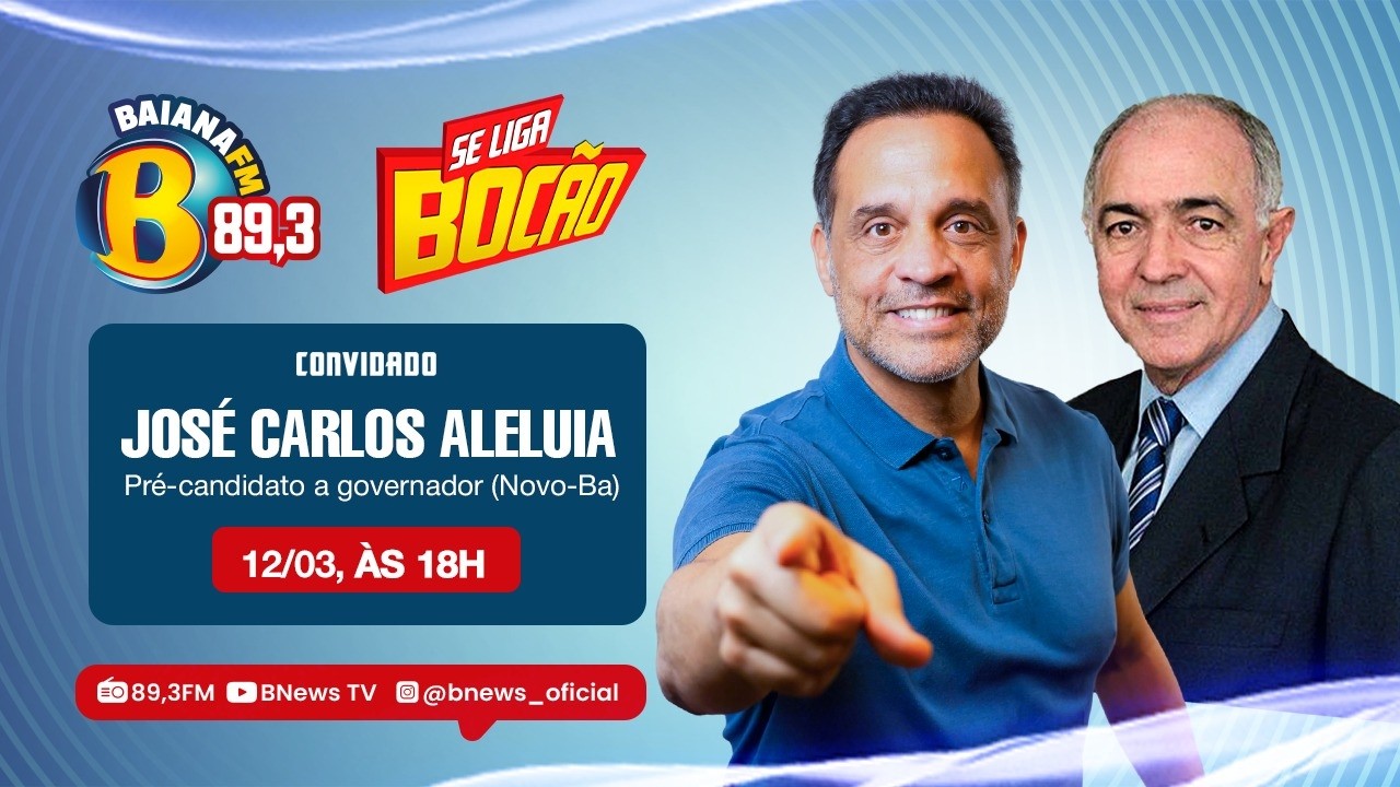 Pré-candidato a Governador José Carlos Aleluia no Se Liga Bocão desta quinta-feira (12/03/2026)
