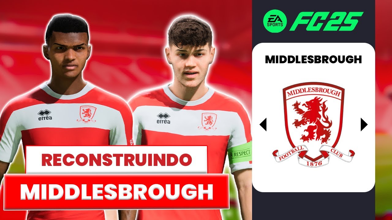 RECONSTRUINDO MIDDLESBROUGH | MODO CARREIRA FC 25