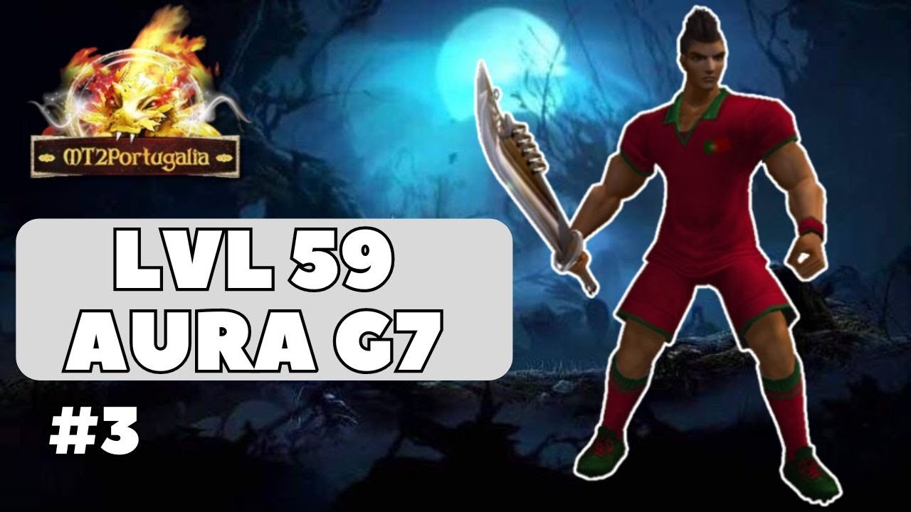 METIN 2 : #3 - LVL 59 E AURA G7