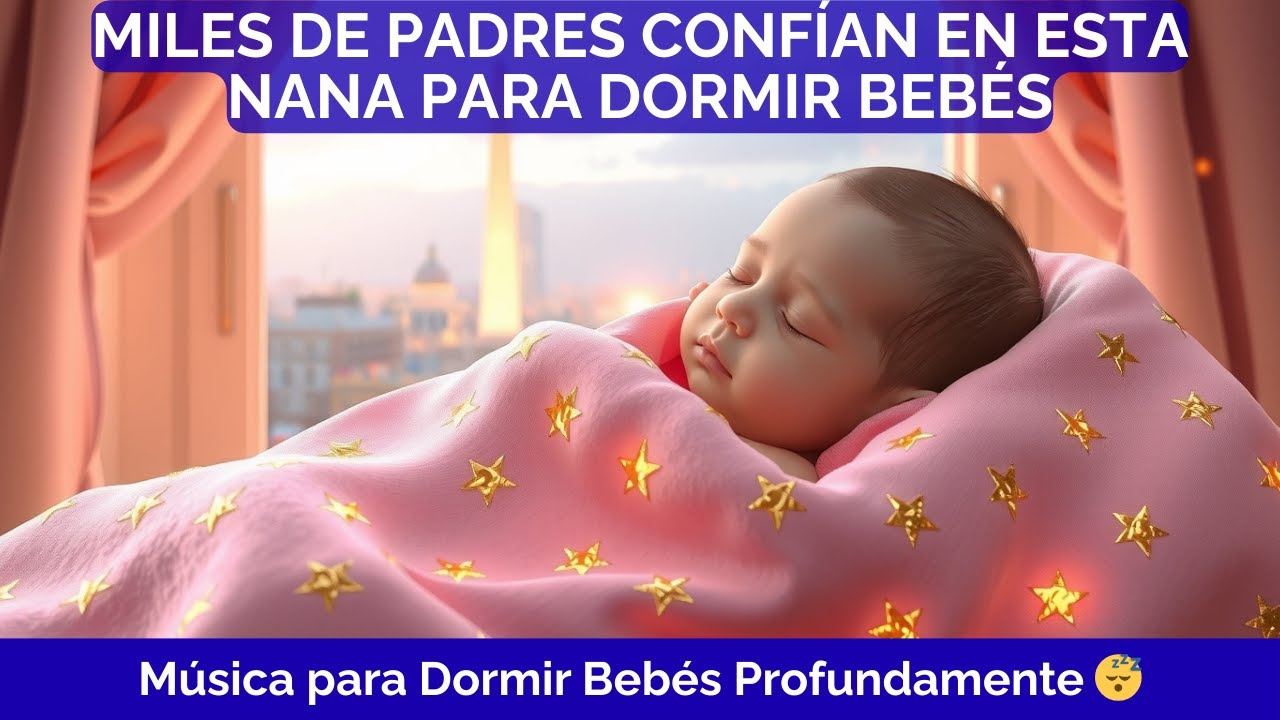 Música para Dormir Bebés | Nana Segura y Relajante Suave