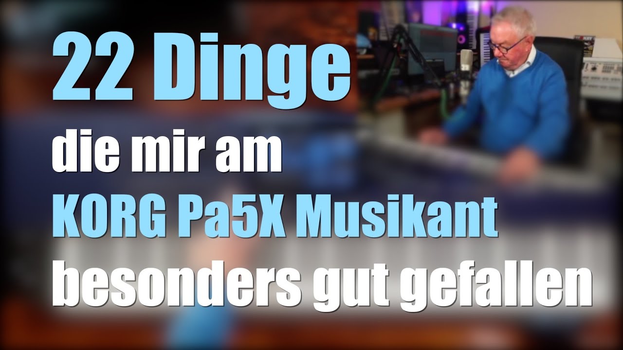 Pa5X Musikant - 22 Dinge, die mir am Pa5X besonders gut gefallen # 1611