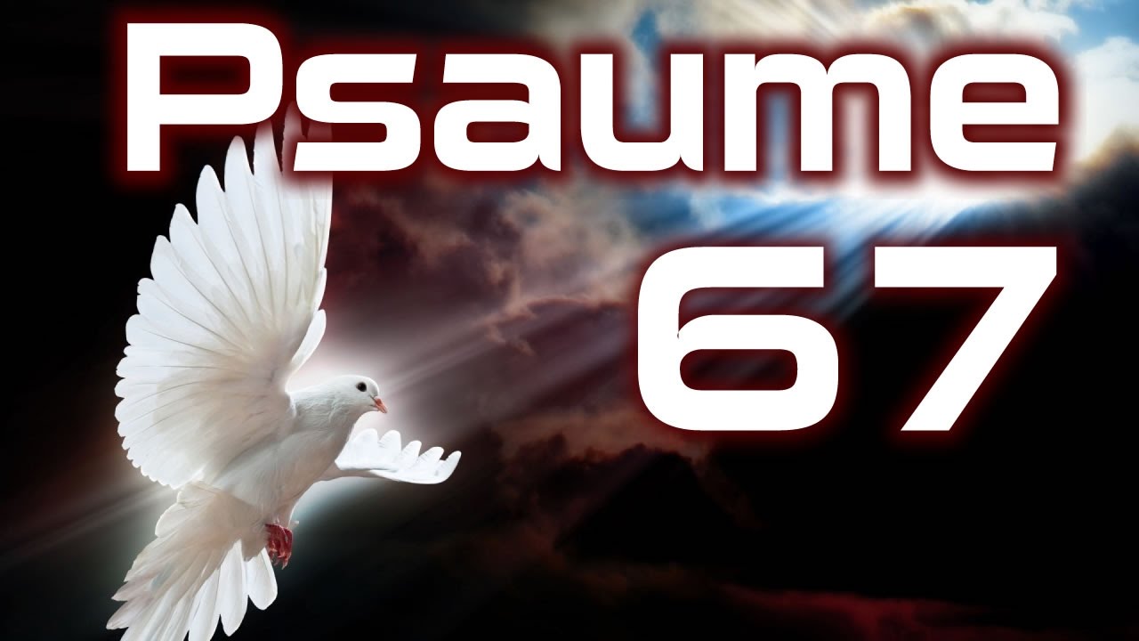 Psaume 67 - Psaumes Chapitre 67 HD.