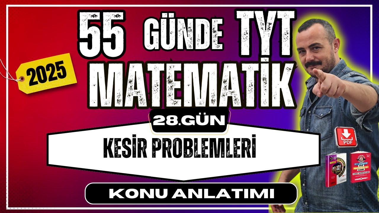 55 Günde TYT Matematik Kampı | 28. Gün | Kesir Problemleri 1 | Konu Anlatımı 2025