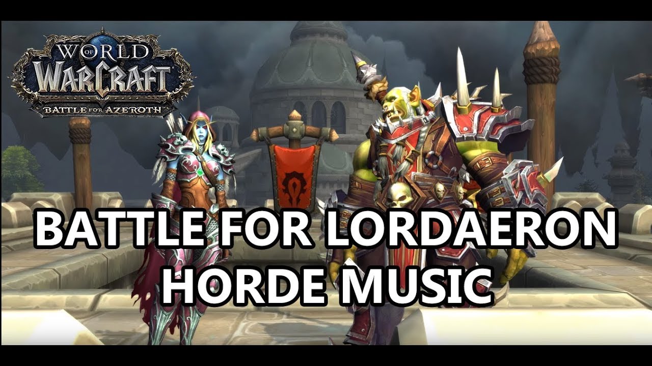 Battle for Lordaeron Horde Music - Battle for Azeroth Music
