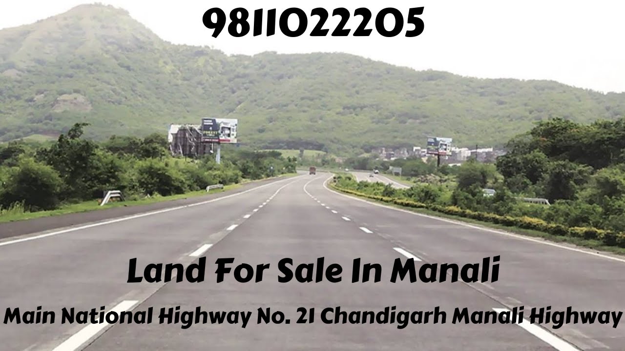 Land For Sale In Manali  Main National Highway No  21 Chandigarh Manali Highway 9811022205