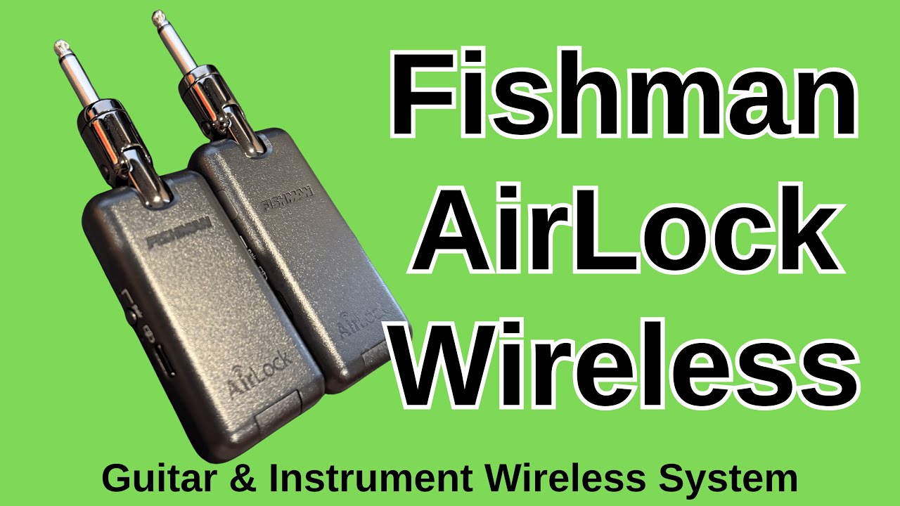 Fishman AirLock GT Guitar & Instrument Wireless Deep Dive