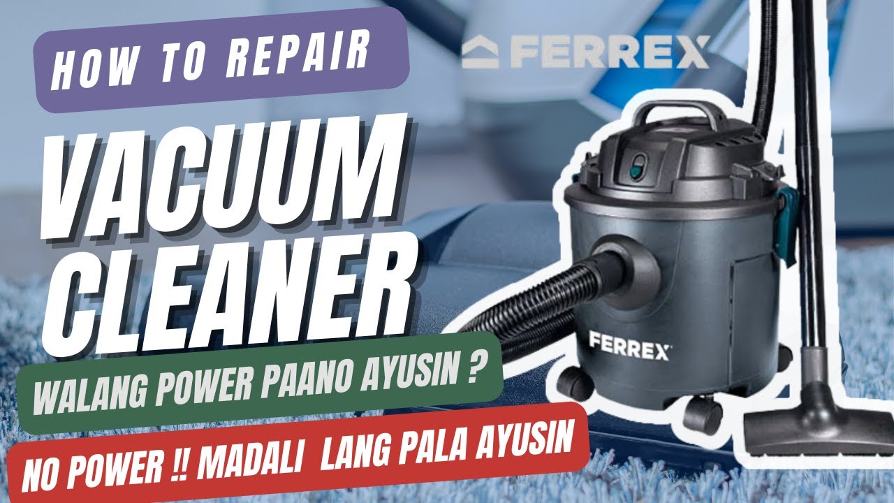 How to Fix Vacuum Cleaner ll Repair Vacuum No Power (Tagalog)