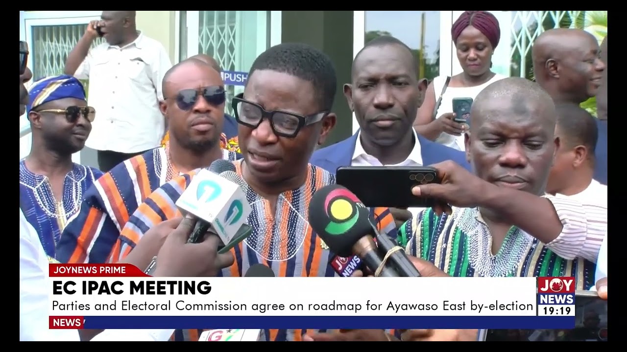 EC IPAC Meeting: Parties and Electoral Commission agree on roadmap for Ayawaso East by-election