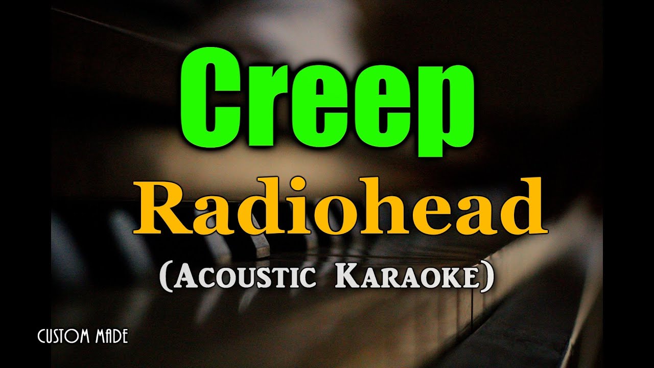 Creep - Radiohead (Acoustic Karaoke)