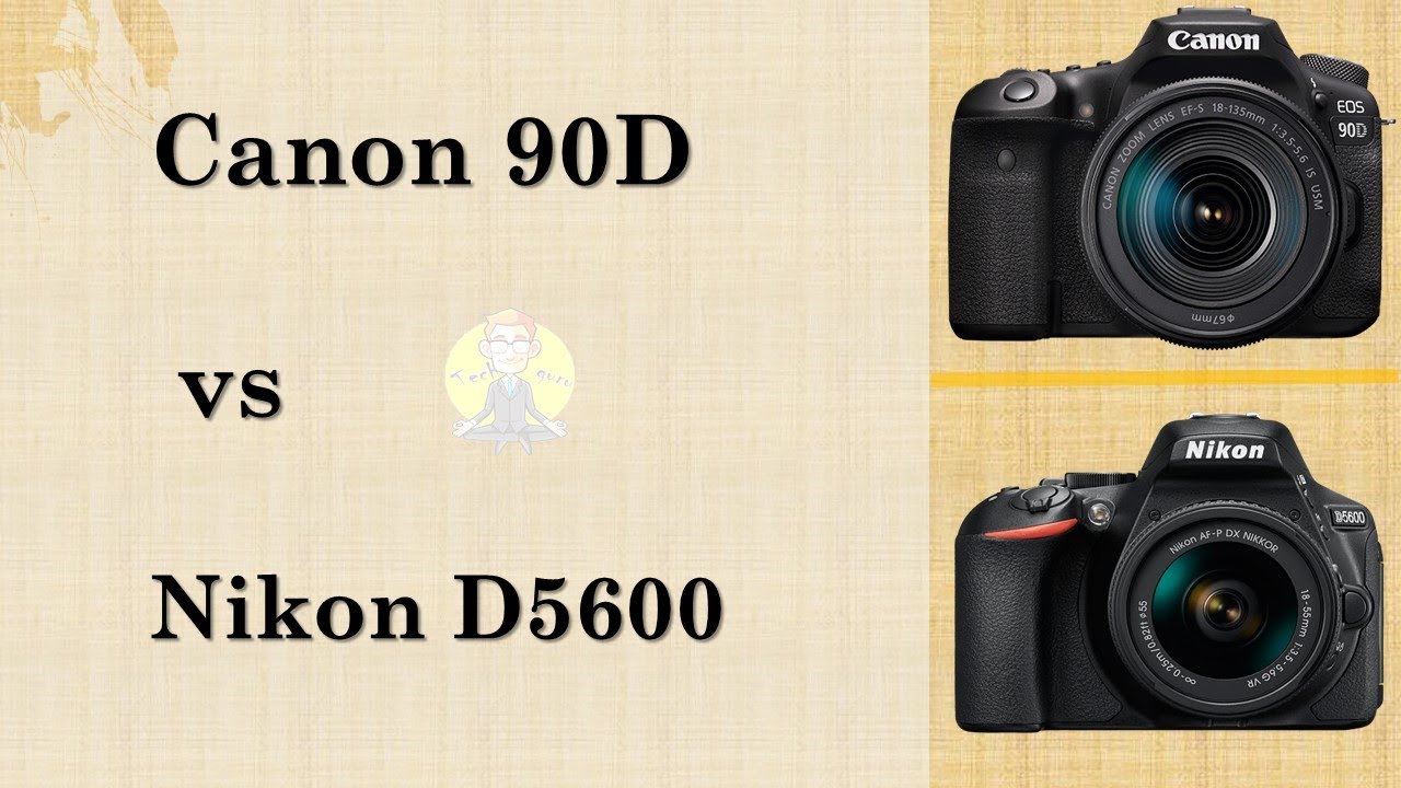 Canon 90D VS Nikon D5600