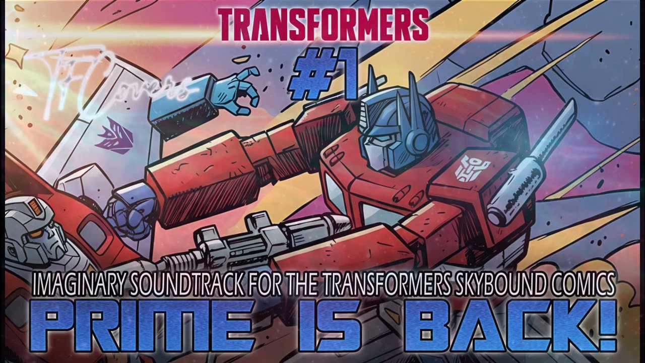 IMAGINARY TRANSFORMERS SKYBOUND SOUNDTRACK – 03: “PRIME IS BACK!” | TFCovers ⚡🔥